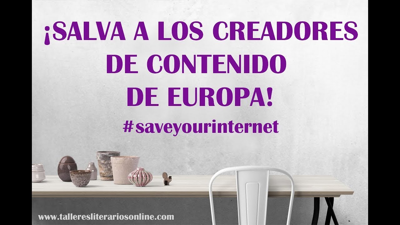 &iexcl;Salva a los creadores de contenido de Europa! #saveyourinternet