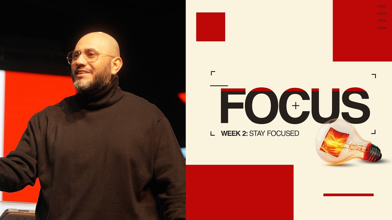 Series: Focus – Week 2 | Stay Focused | Pastor Heron Hernandez