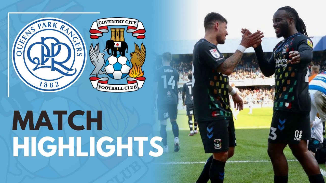 Queens Park Rangers v Coventry City highlights