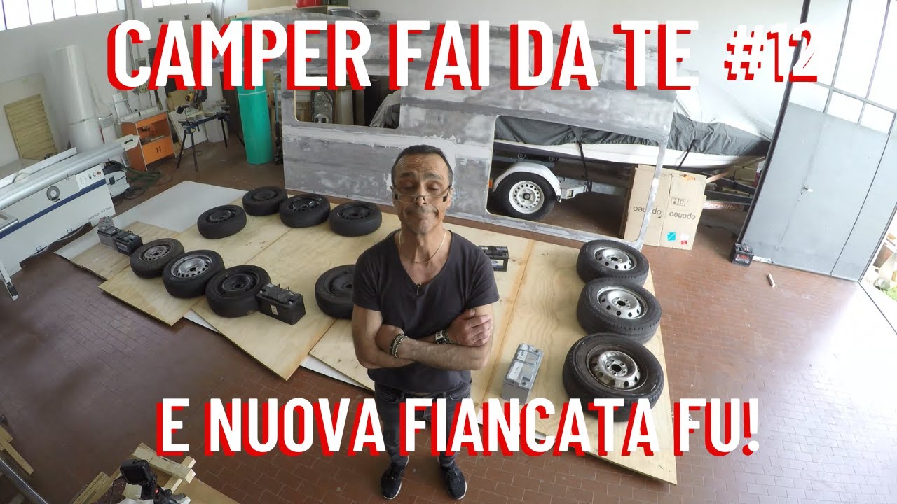 RIFACCIAMO UN CAMPER VAN DA ZERO - episodio 12 | e nuova fiancata fu!
