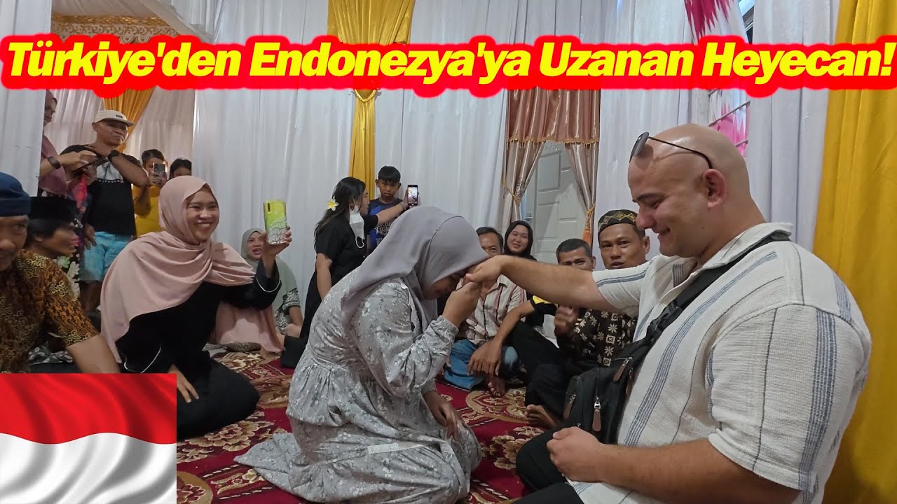 Türkiye'den Endonezya'ya Uzanan Heyecan!-Palopo'da İlk Buluşma ve Evlilik Macerası!#endonezya #aşk