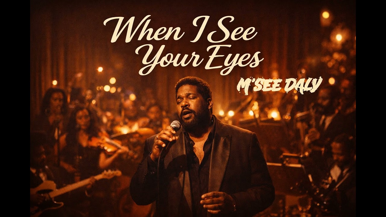 M'SEE DALY - WHEN I SEE YOUR EYES #soul #ballad #groove  #confidence #love #barrywhite