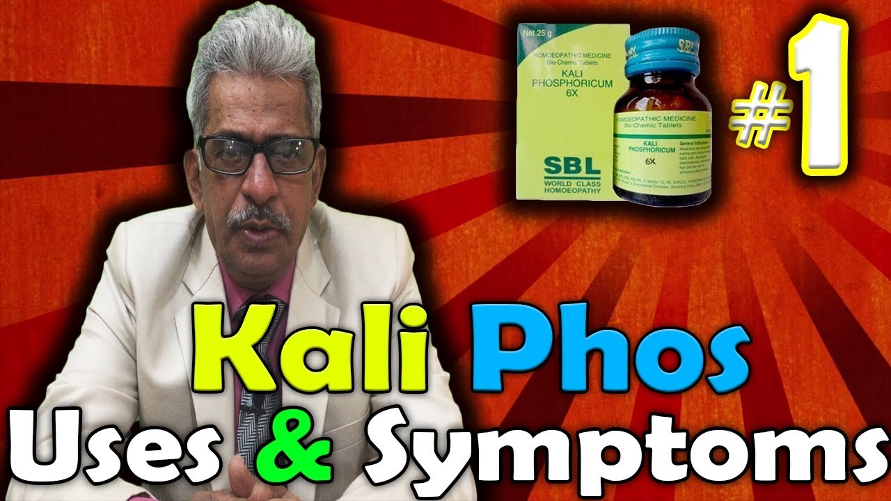 Kali Phos (Part -1) - Uses and Symptoms in Homeopathy by Dr. P.S. Tiwari