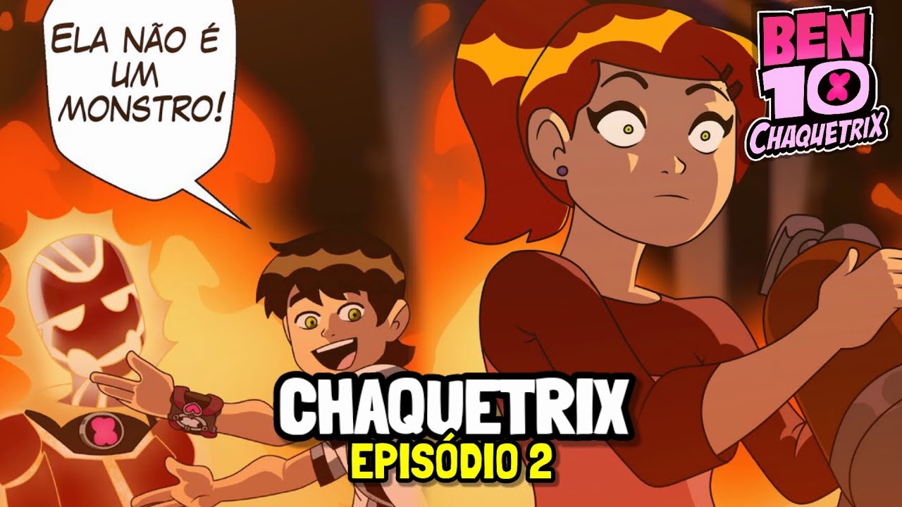A ORIGEM OFICIAL DO CHAQUETRIX - ( BEN 10 AU CHAQUETRIX ) | (DUBLADO) | EPISÓDIO 2