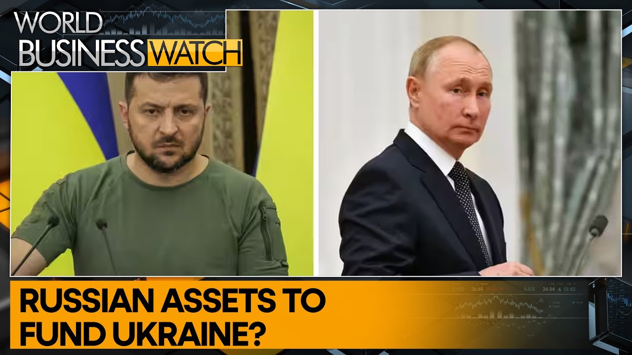Russia-Ukraine war: EU's $300 billion dilemma; Russian assets to fund Ukraine?| World Business Watch