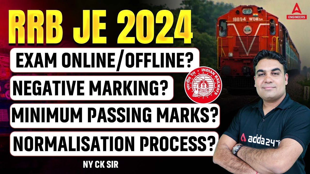 RRB JE Vacancy 2024 | RRB JE Normalisation Process, Negative Marking, Passing Marks | Full Details