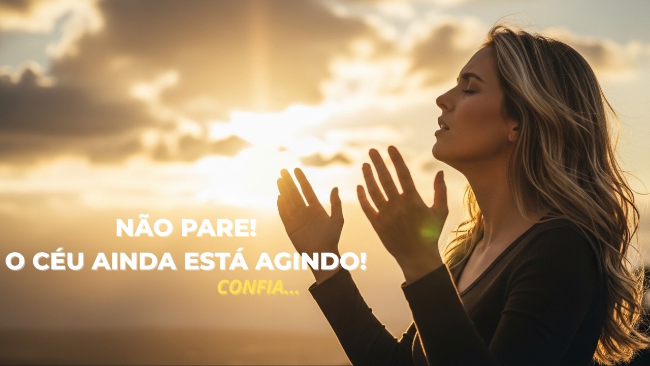 Não pare! O céu está agindo! Confia