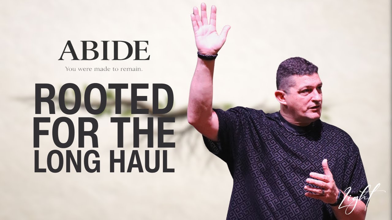 Abide 5 - Rooted for the Long Haul
