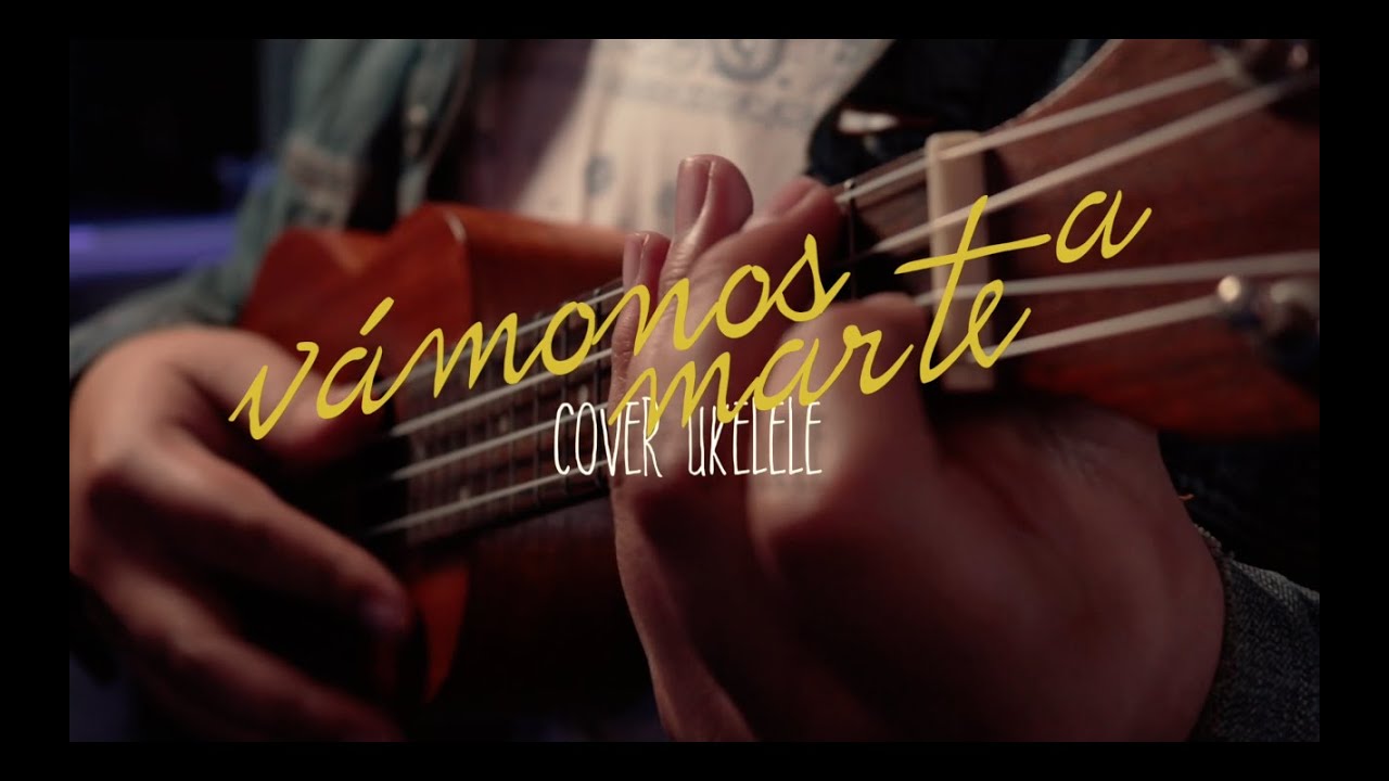 vámonos a marte ukulele letra y acordes cover