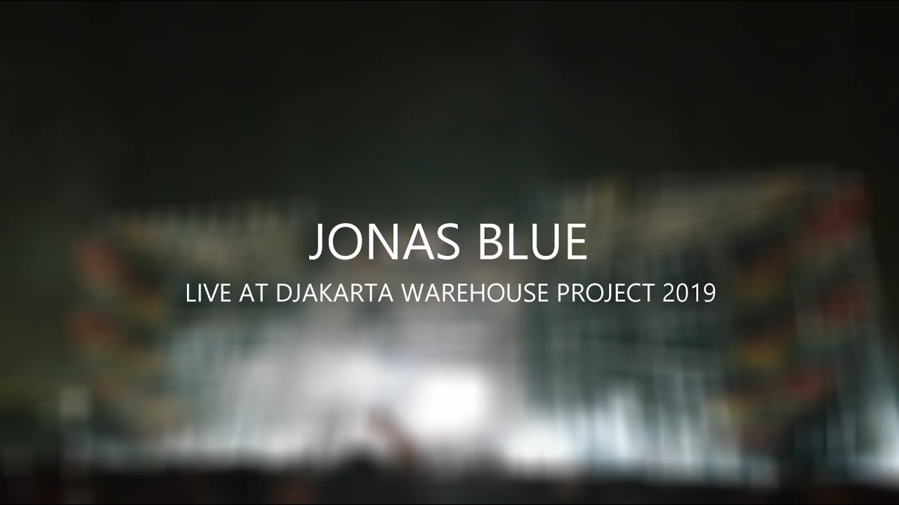 Jonas Blue - Live at DWP 2019 - Djakarta Warehouse Project 2019 4K 60FPS&nbsp;#DWP2019 #JONASBLUE