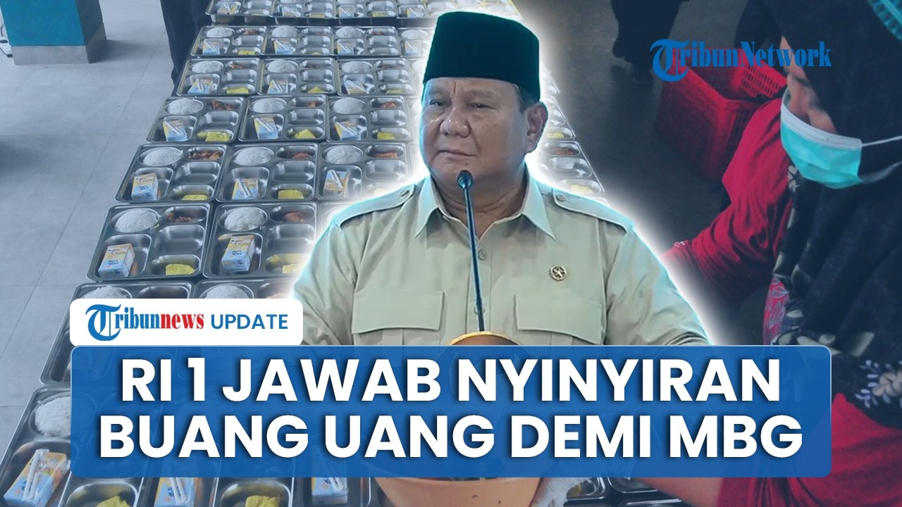 Prabowo Dianggap Hamburkan Uang demi MBG: Kalau Tidak Kita Hemat, Uang Ini akan Dimakan oleh Korupsi