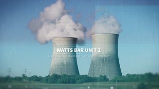 Watts Bar Nuclear Unit 2 Completion