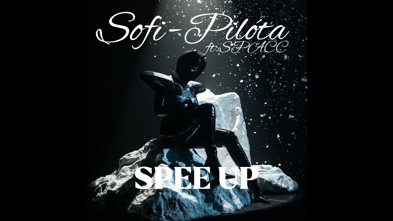 Sofi - Pilóta ft.Spacc (speed up)