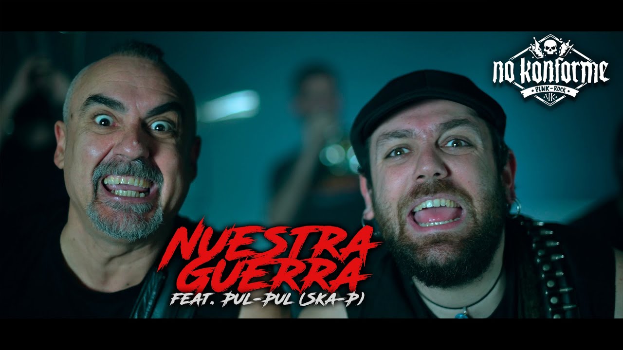 No Konforme - Nuestra Guerra - feat. PulPul Ska-P (videoclip oficial)