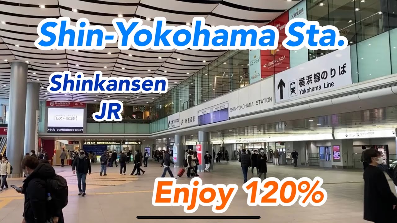 【Shin-Yokohama Sta.】Shinkansen／JR　Enjoy 120％