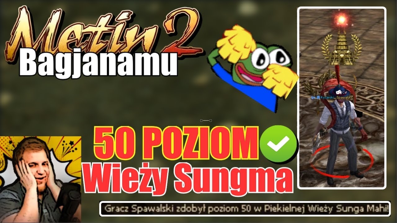 Metin2 Bagjanamu - 50 POZIOM Wieży Sungma - Ulepszanie Zbroi na +15 - Kox evencik - Łzy lecom #31