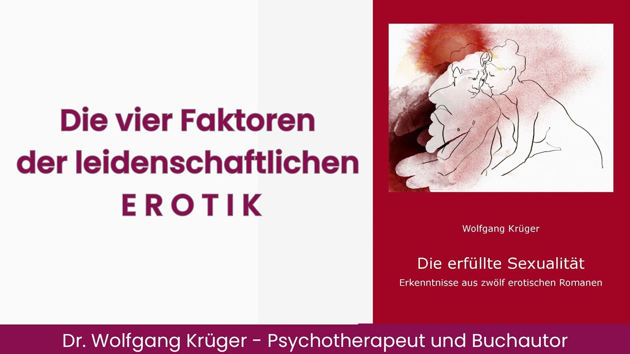 Die vier Faktoren der leidenschaftlichen Erotik