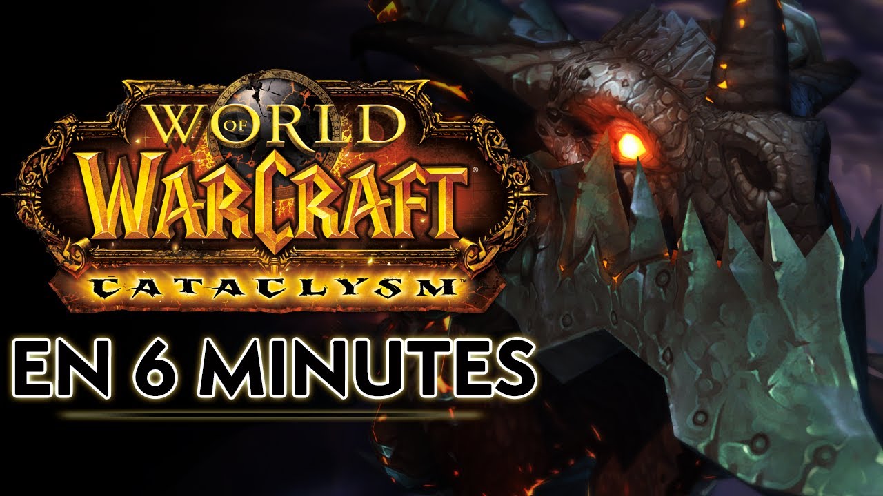 World of Warcraft : Cataclysm en 6 minutes