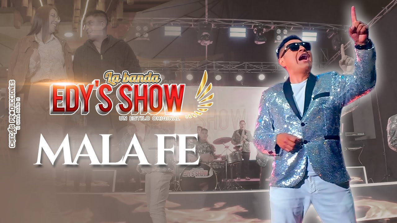 LA BANDA EDYS SHOW - MALA FE (Official Video 4K)