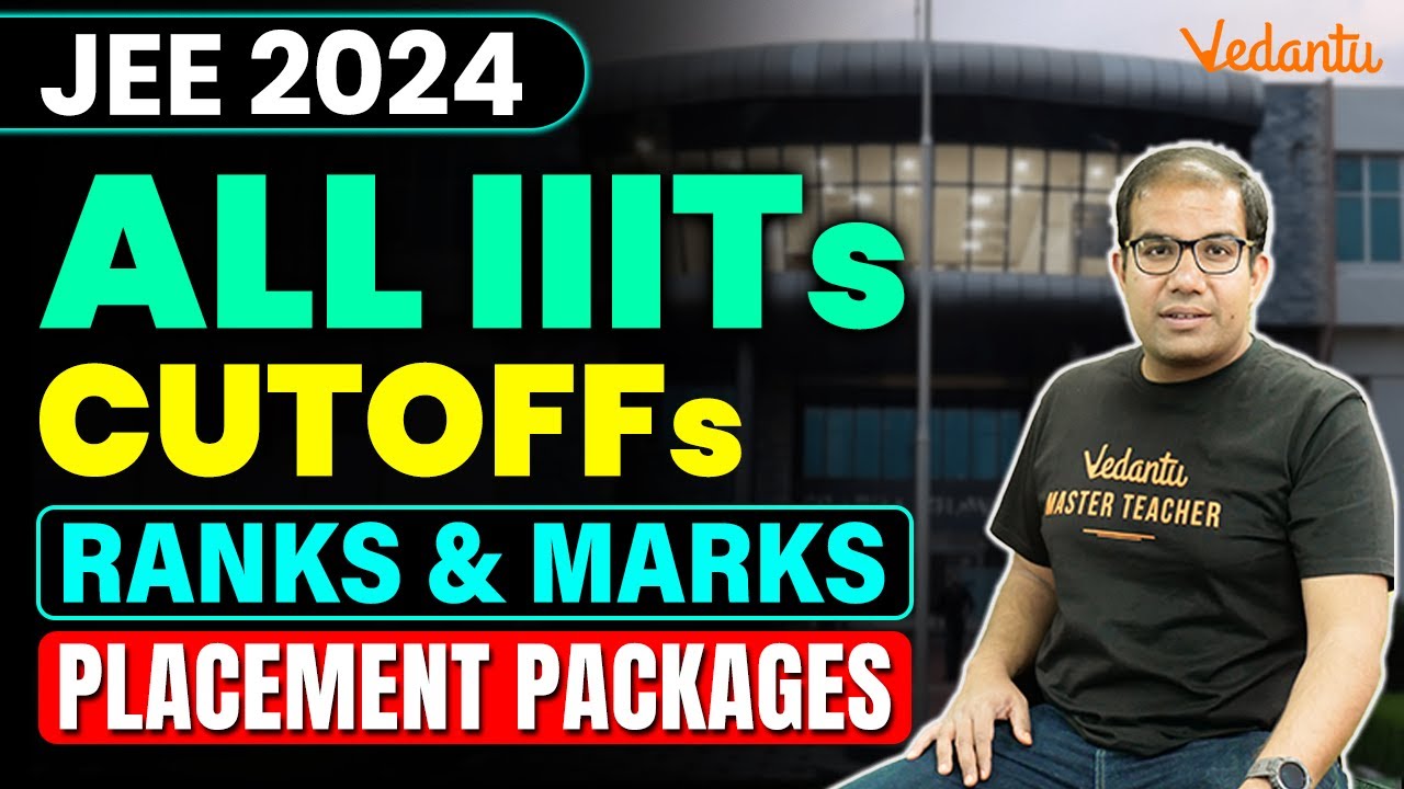 JEE 2024 | ALL IIITs CSE Cutoffs | Latest Packages | Ranks vs Marks | Vinay Shur Sir | Vedantu JEE
