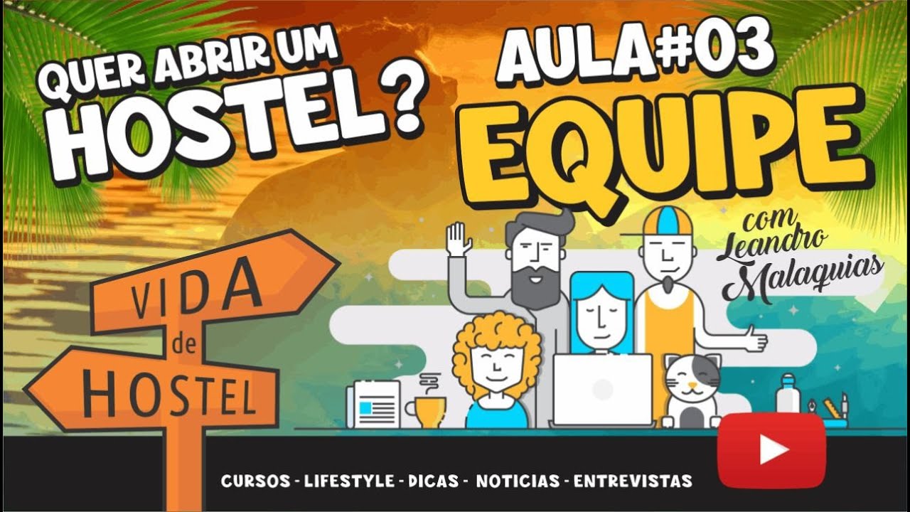 Como será a EQUIPE do seu Hostel?