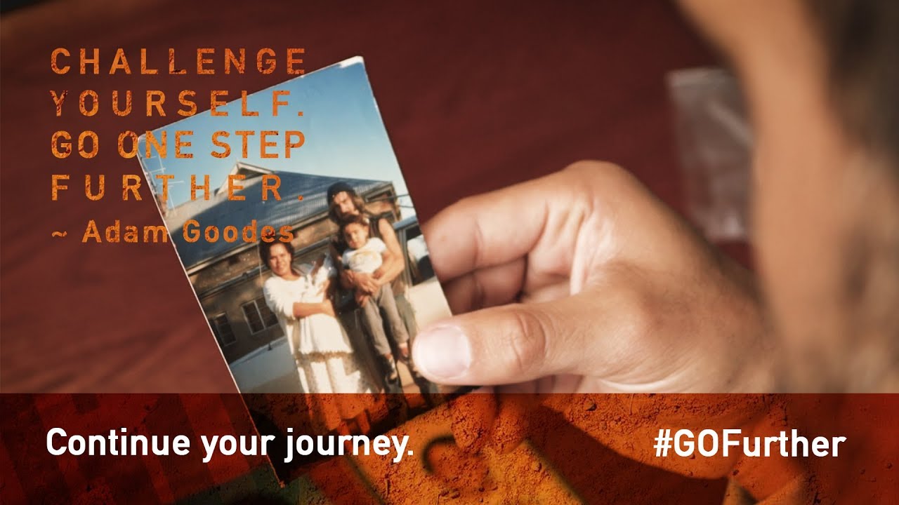 Challenge yourself, GO one step further - Adam Goodes - Continue your journey