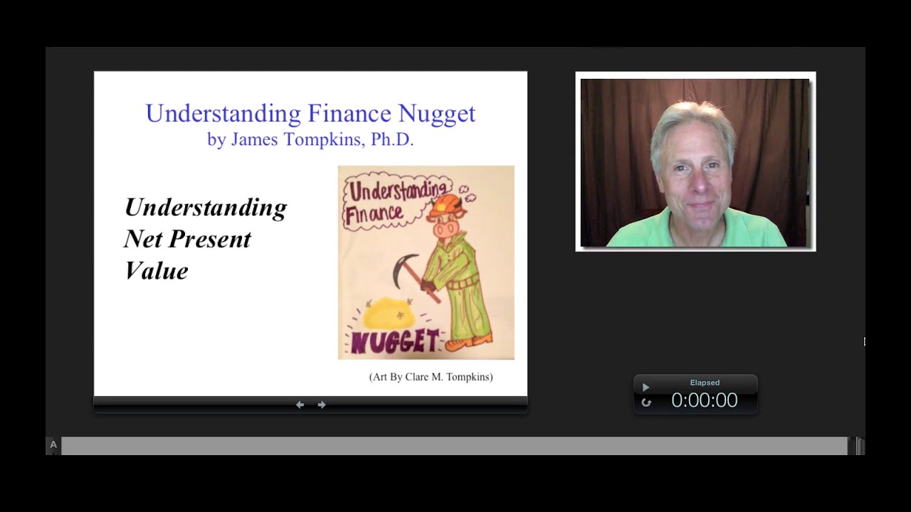 Understanding Net Present Value, James Tompkins