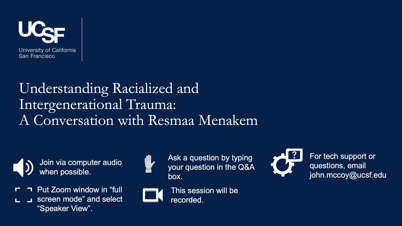 Understanding Racialized and Intergenerational Trauma: A Conversation with Resmaa Menakem