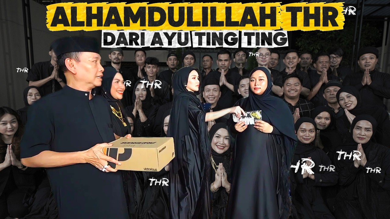 ALHAMDULILLAH BAGI BAGI THR SELURUH TEAM AYU TING TING