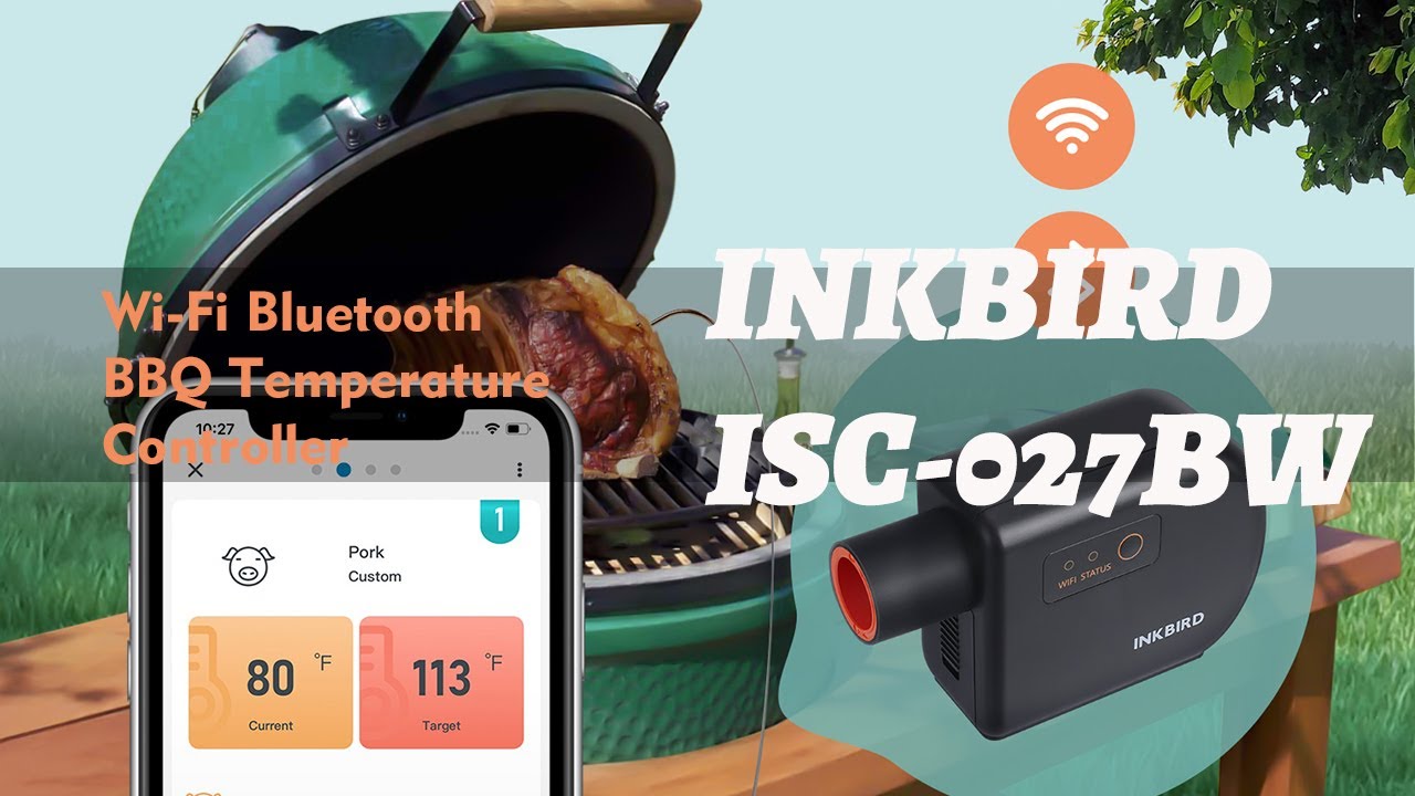 NEW RELEASED! INKBIRD ISC-027BW, Perfect for Big Green Egg, Kamado Joe, Primo, Vision Grill and etc