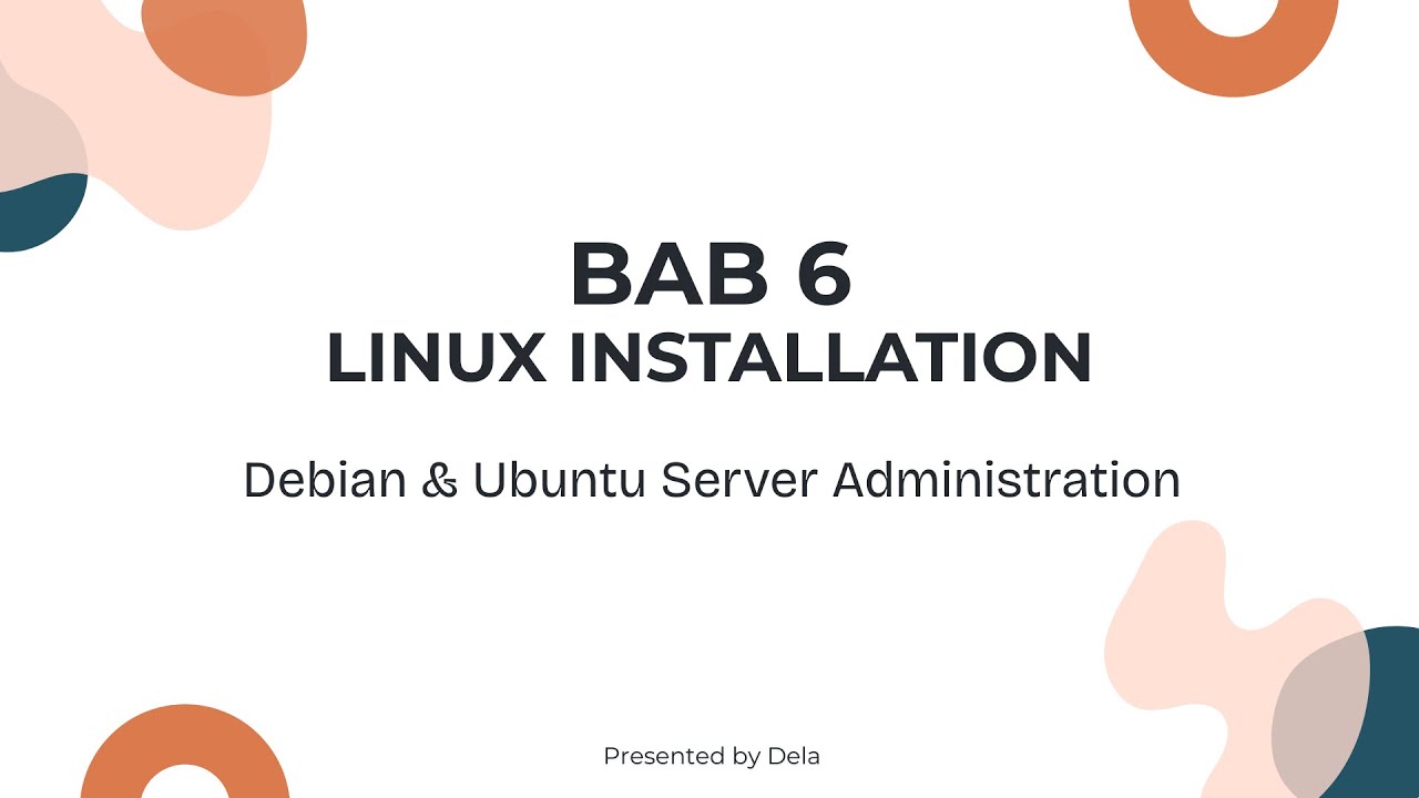 BAB 6 LINUX INSTALLATION || Open Source IT Technology