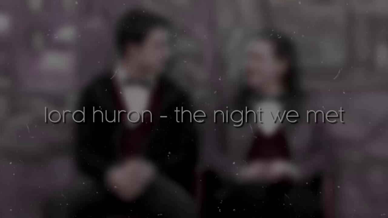 lord huron - the night we met (slow)