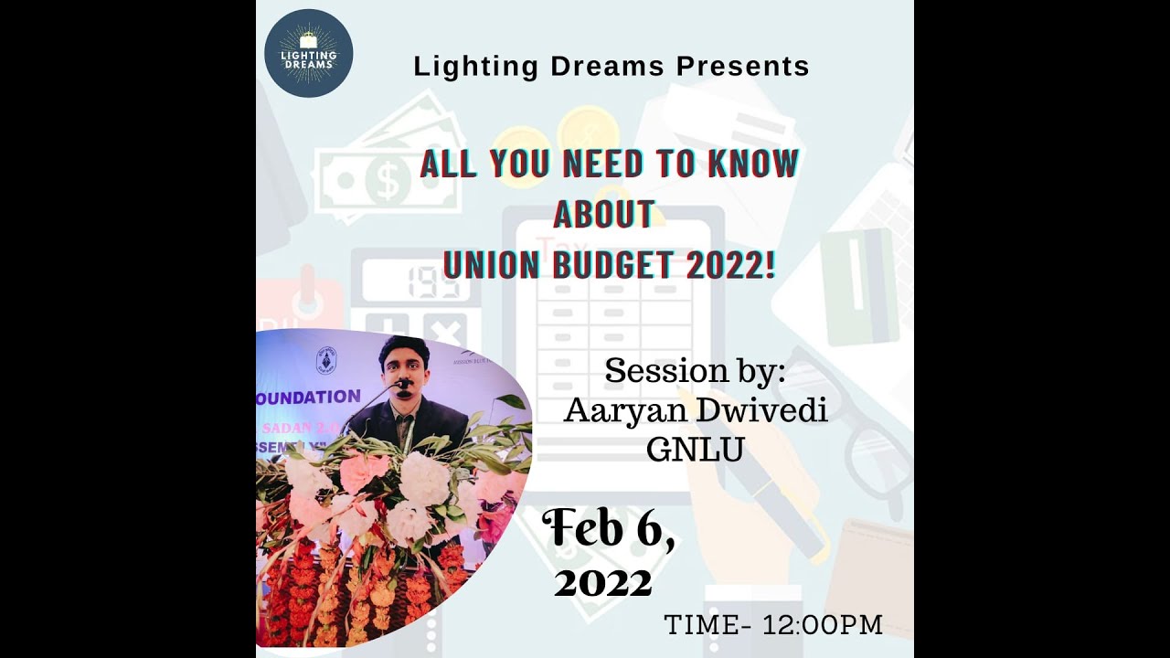 All You Need to Know About Union Budget 2022-23|Aaryan Dwivedi| Lighting Dreams