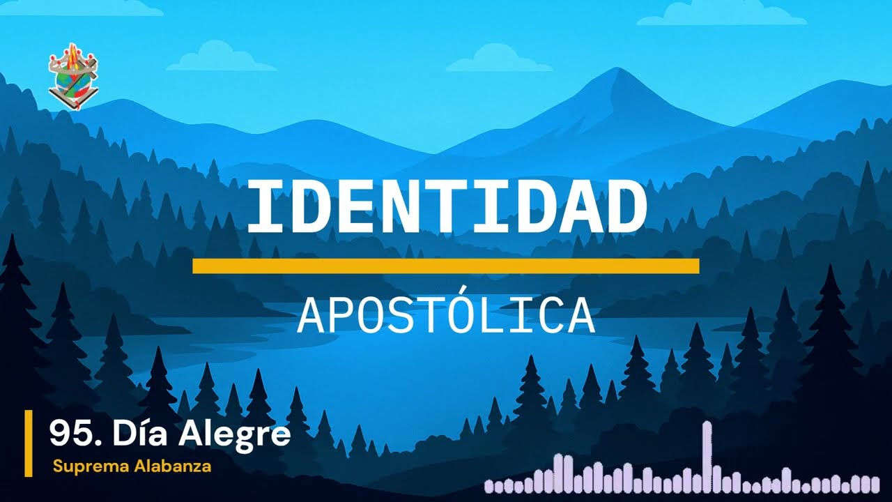 Día Alegre | Himno Apostólico | 95 de Suprema Alabanza