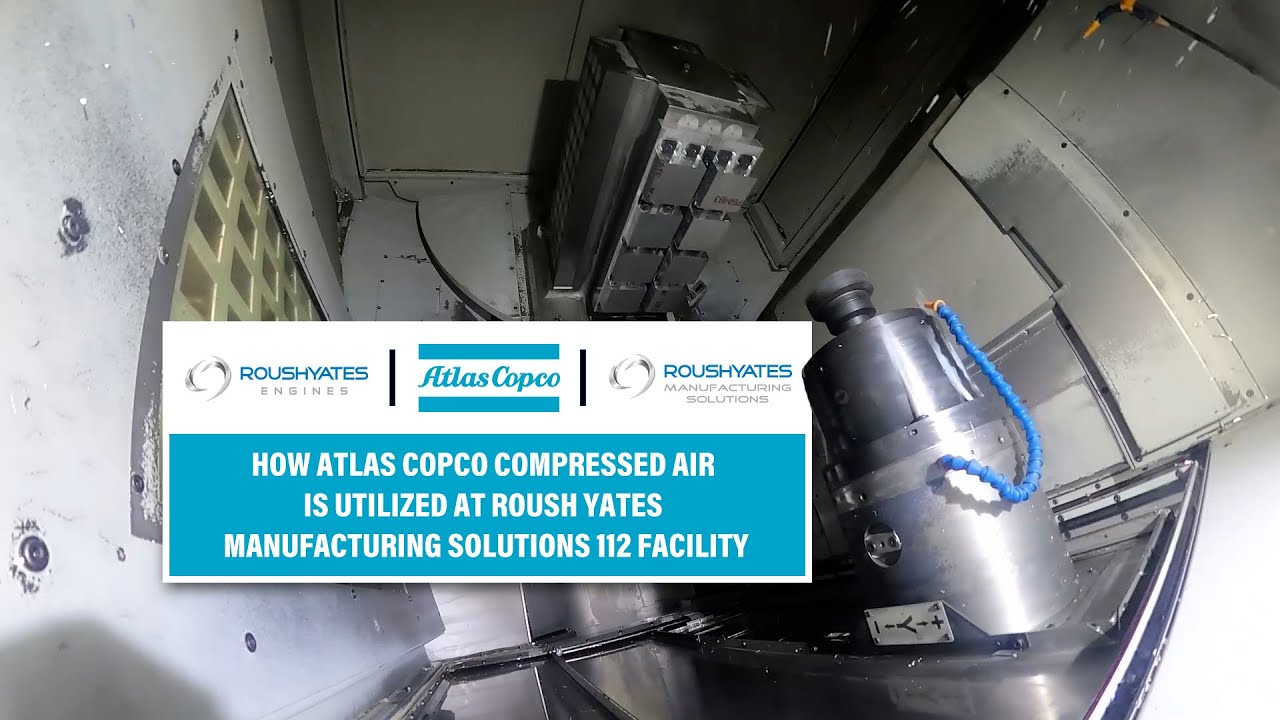 How Atlas Copco Compressed Air is Utilized at Roush Yates Manufacturing Solutions 112 Facility