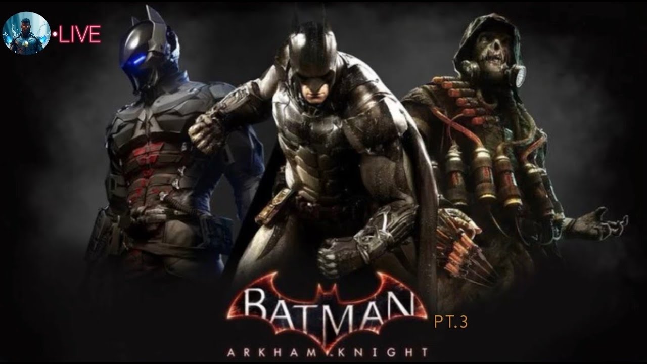 Batman Arkham Knight Part. 3 Noble LIVE