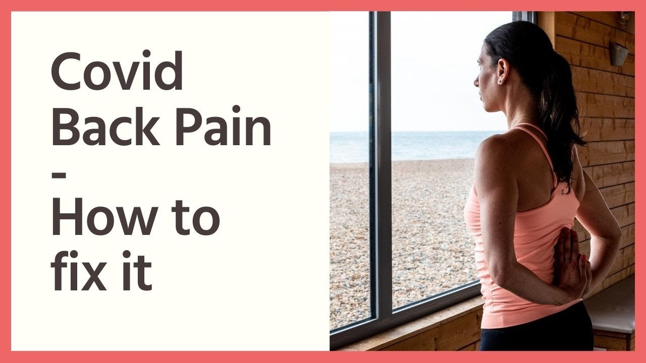 Covid Back Pain Treatment | Based on my Long Covid Experience