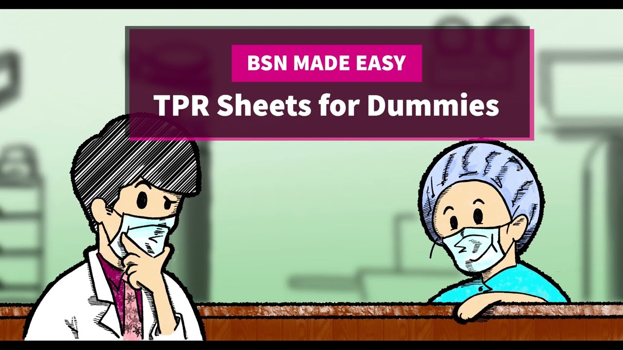 BSN Made Easy: TPR Sheets