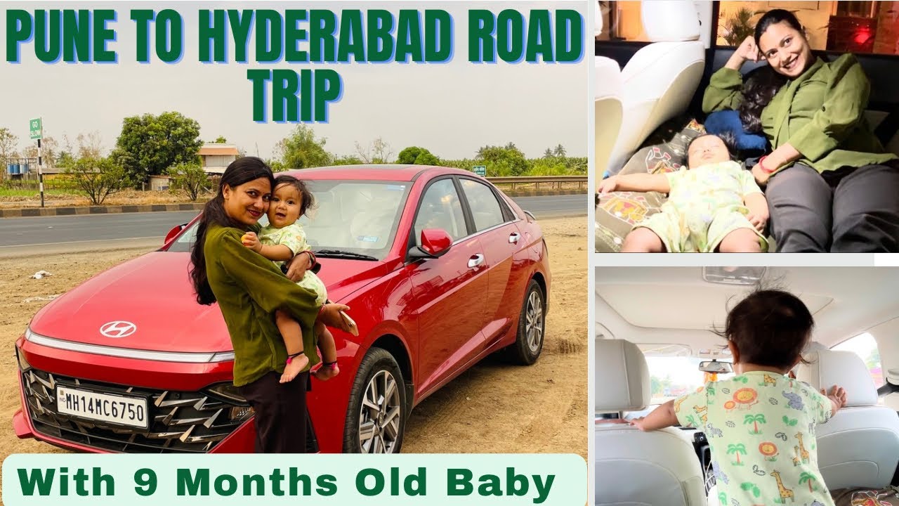 Pune To Hyderabad Road Trip With 9 Months Old Baby | Pune To Hyderabad Road Trip