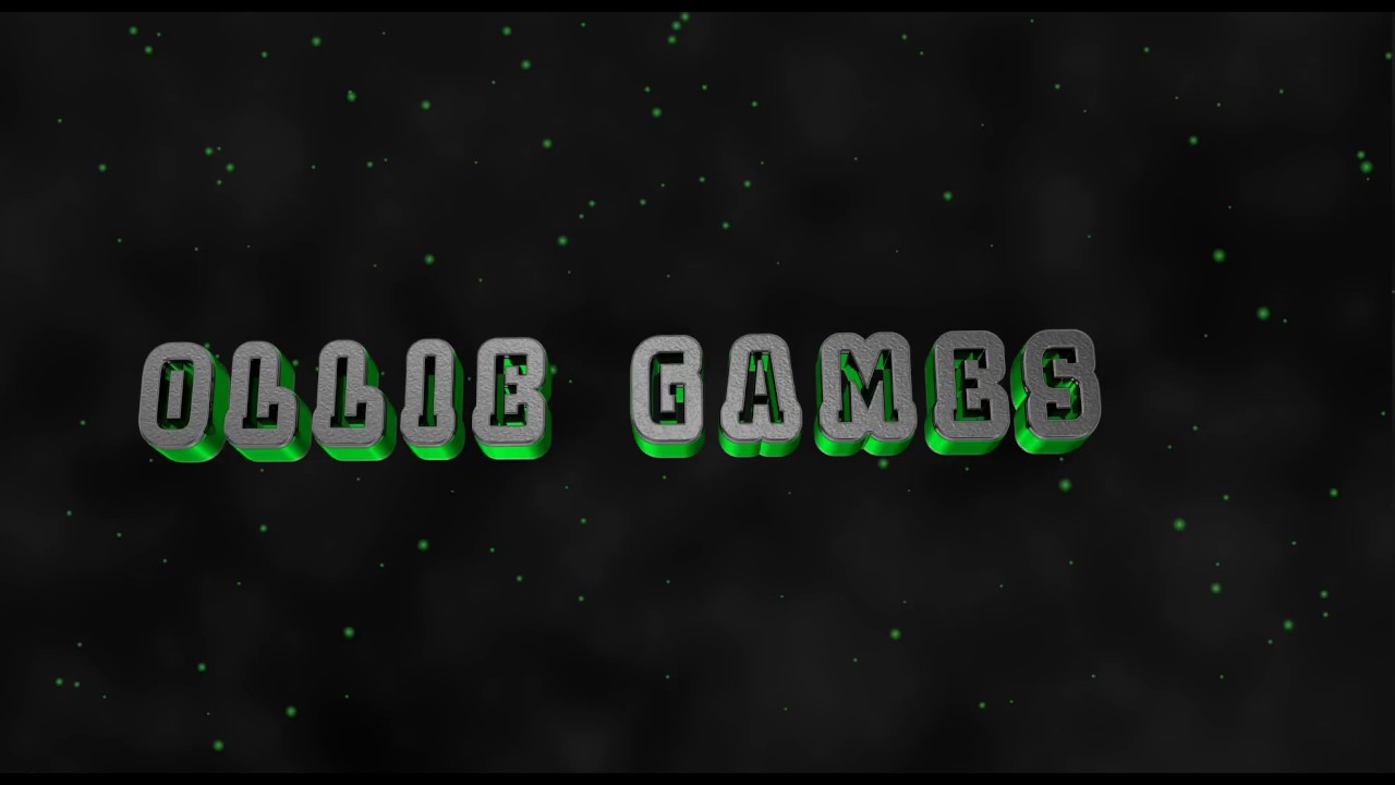 Ollie Games intro - SHOUTOUT to Ollie Games