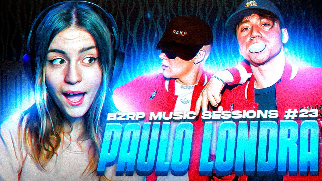 REACCIÓN a PAULO LONDRA || BZRP Music Sessions #23