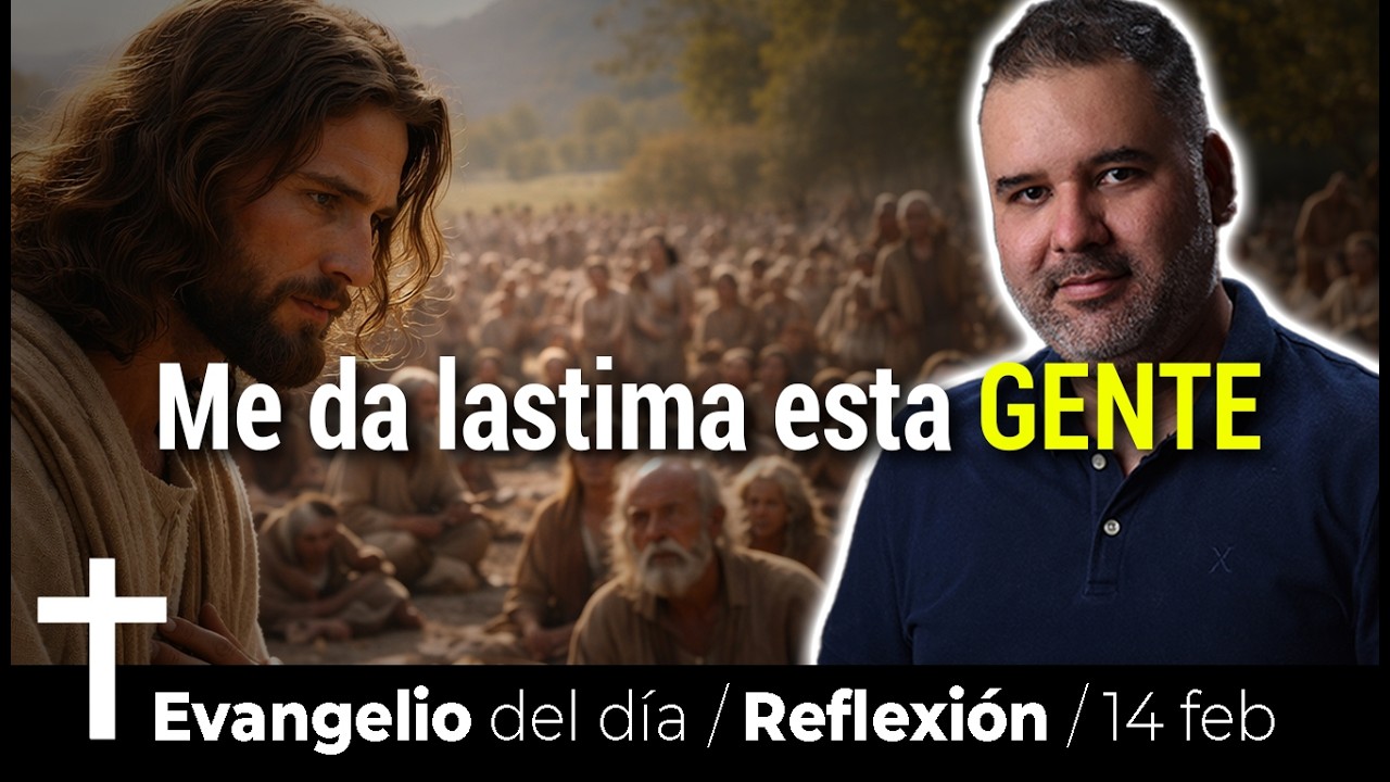 Jesús Siempre se Conmovió y ayudó: La Señal del Cristiano Auténtico. Evangelio de HOY.