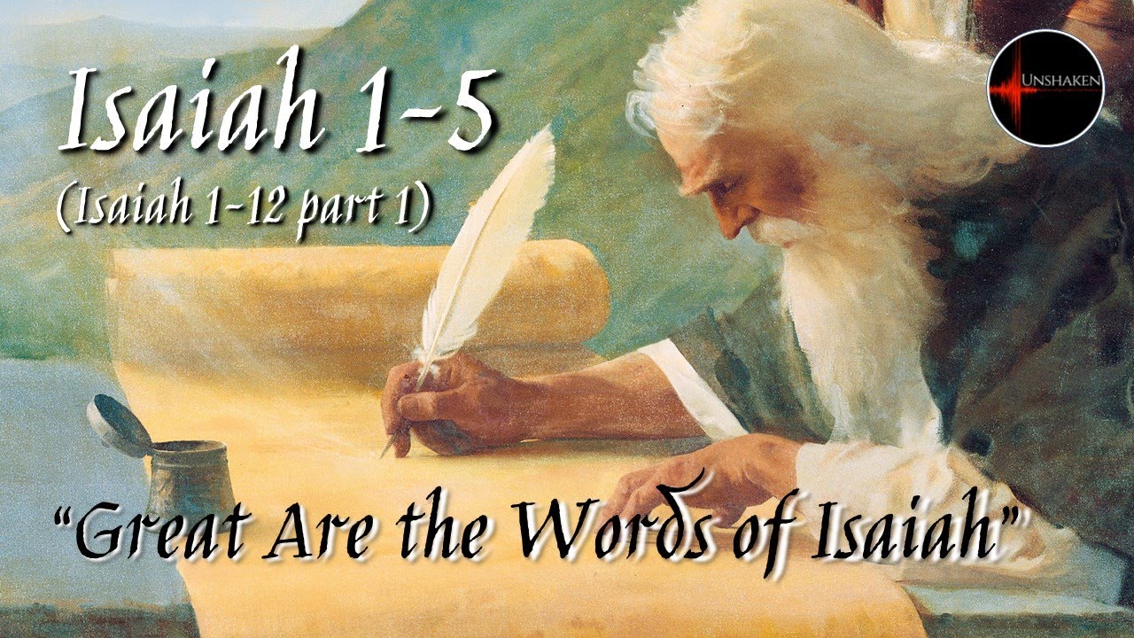 Come Follow Me - Isaiah 1-12 part 1 (chp. 1-5): 