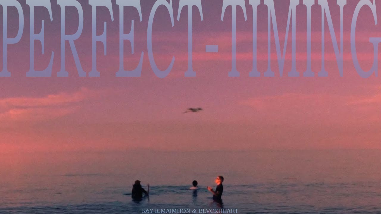 ถึงวันปล่อยมือ - K6Y ft.MAIMHON, BLVCKHEART (PerfectTiming) &lsquo;Official Music Video&rsquo;