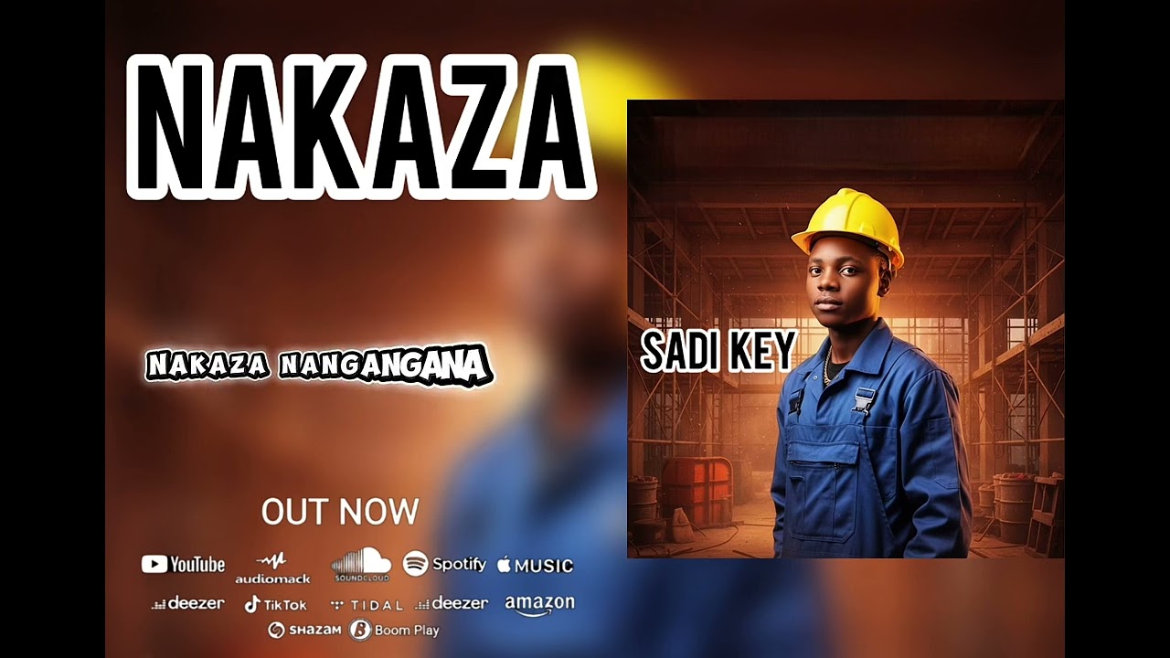 Sadi key_nakaza_(vidéo lyrics) 