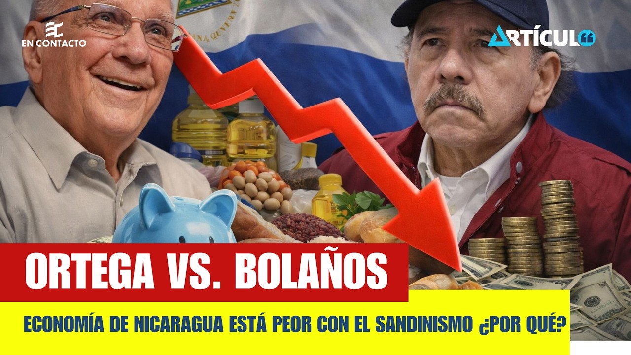 🚨#ENCONTACTO: Daniel Ortega versus Enrique Bolaños: La economía antes y ahora