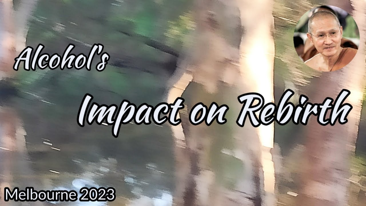 IMPACT on REBIRTH from ALCOHOL indulgence in the past