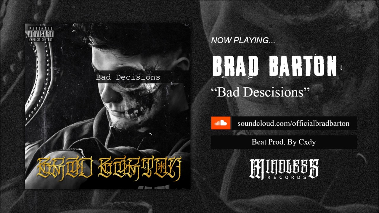 Brad Barton - Bad Decisions [ Prod. By Cxdy ]