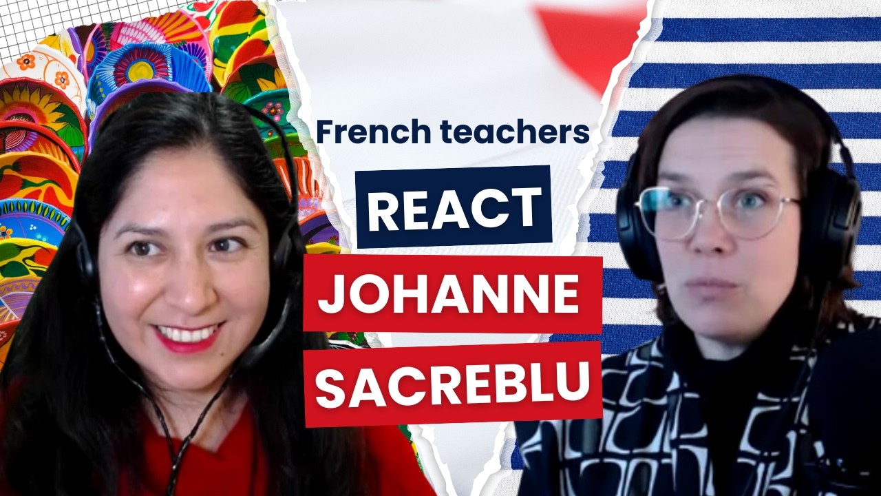 French Teachers React to the MOST ACCURATE Parody of French People : Johanne Sacreblu