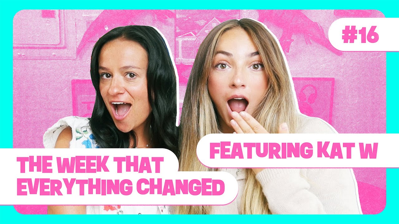Ep. 16 | The Week that Everything Changed ft. Kat W